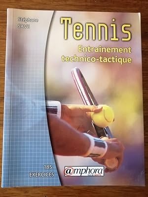 Tennis entrainement technico tactique Exercices 2003 - SAVE Stéphane - Exercices avec schémas en ...