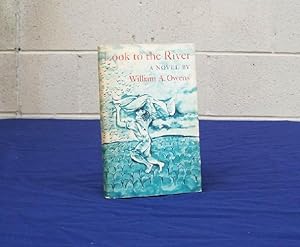 Look To The River (INSCRIBED TO HIS EDITOR).