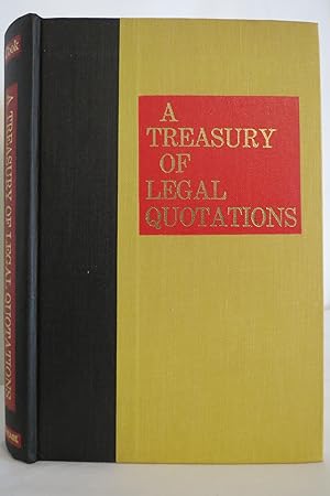 A TREASURY OF LEGAL QUOTATIONS