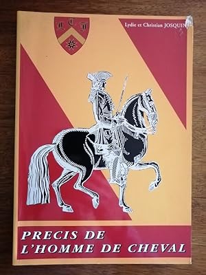 Précis de l homme de cheval 2001 - JOSQUIN Lydie et JOSQUIN Christian - Equitation Encyclopédie E...