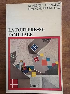 La forteresse familiale 1991 - Plusieurs auteurs - Un modèle clinique relationnel Analyse systémi...
