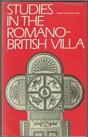 Studies In The Romano-British Villa