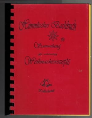 Himmlisches Backbuch; Sammlung der schönsten Weihnachtsrezepte;