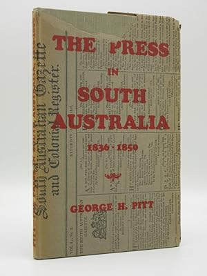 The Press in South Australia 1836 to 1850