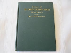 The History of the Parish of St. John's Church, Truro, Colchester Nova Scotia