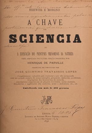 A CHAVE DA SCIENCIA OU A EXPLICAÇÃO DOS PRINCIPAES FENOMENOS DA NATUREZA.