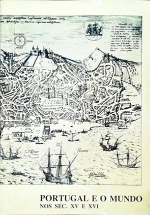 PORTUGAL E O MUNDO NOS SÉC. XV e XVI.