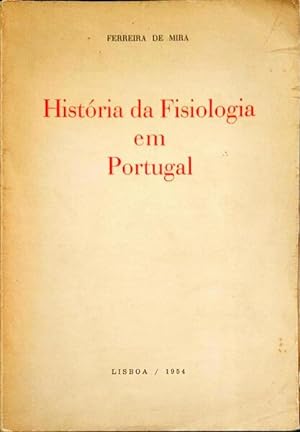 HISTÓRIA DA FISIOLOGIA EM PORTUGAL.