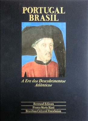 PORTUGAL-BRASIL: A ERA DOS DESCOBRIMENTOS ATLÂNTICOS.