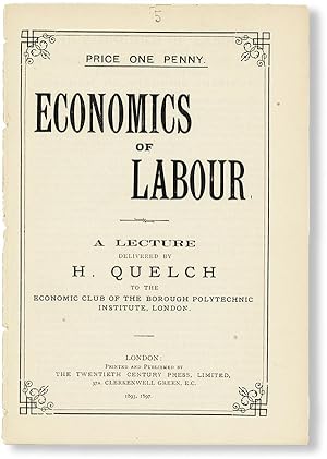 Economics of Labor. A Lecture delivered . to the Economic Club of the Borough Polytechnic Institu...