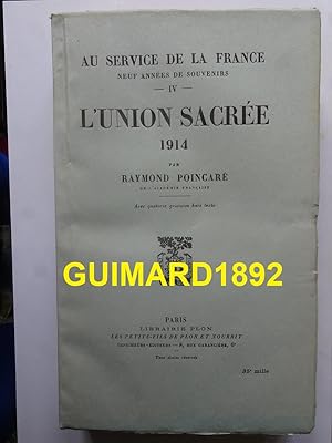 Au service de la France Tome IV L'Union sacrée 1914