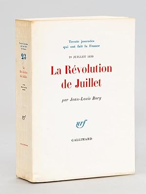 La Révolution de Juillet. 29 Juillet 1830 [ Edition originale - Livre dédicacé par l'auteur ]