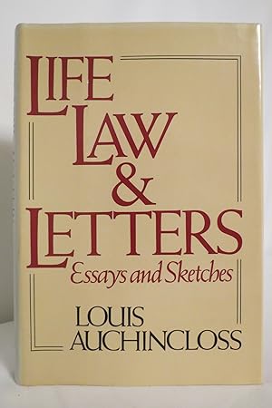 LIFE, LAW, AND LETTERS Essays and Sketches (DJ protected by clear, acid-free mylar cover)