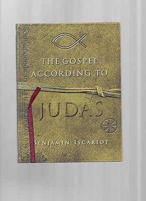 THE GOSPEL ACCORDING TO JUDAS: Recounted by Jeffrey Archer With The Assistance Of Professor Franc...