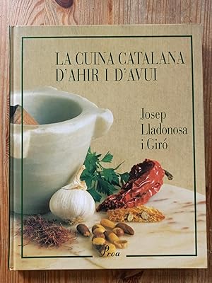 LA CUINA CATALANA D AHIR I D AVUI :