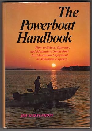 The Powerboat Handbook: How to select, operate, and maintain a small boat