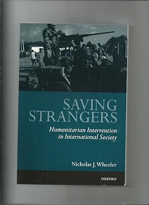 Saving Strangers; Humanitarian Intervention in International Society