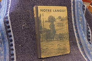 NOTRE LANGUE Grammaire, Vocabulaire, Composition Française Classes de Fin D'Etudes Primaires