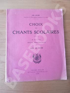 Choix de Chants Scolaires. 2e Recueil. Cours Élémentaire