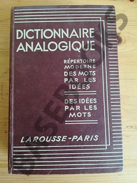 Dictionnaire des Analogies. Des mots pour les idées, des idées pour les mots