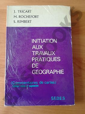 Initiation Travaux Pratiques de Géographie (Commentaires de cartes)