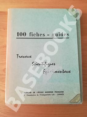 100 Fiches-guides. Travaux Scientifiques Expérimentaux