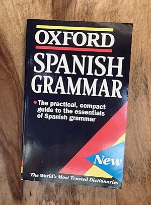SPANISH GRAMMAR : The Practical, Compact Guide to the Essentials of Spanish Grammar