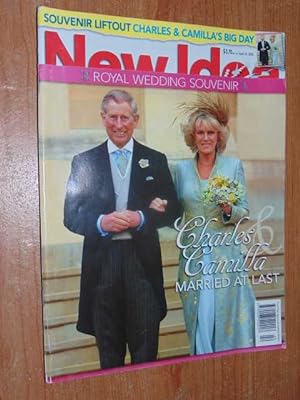New Idea April 23, 2005. Charles & Camilla Married At Last