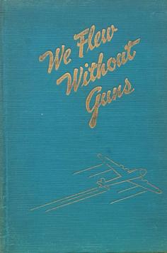 We Flew Without Guns