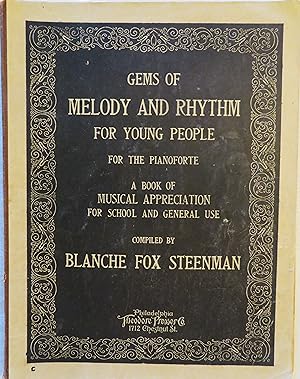 Gems of Melody and Rhythm for Young People for the Pianoforte: a book of musical appreciation for...