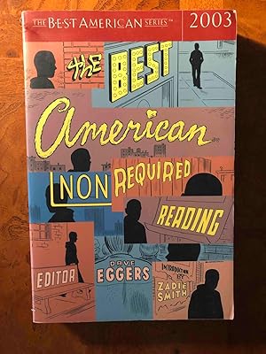 The Best American Nonrequired Reading 2003 (The Best American Series)