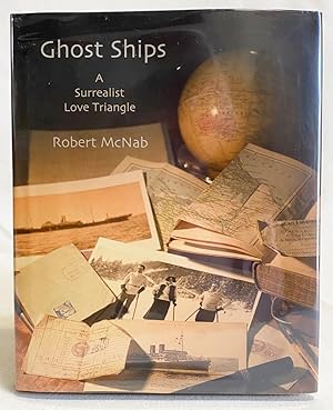 Ghost Ships : A Surrealist Love Triangle