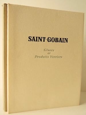 SAINT-GOBAIN. Glaces et Produits Verriers ;