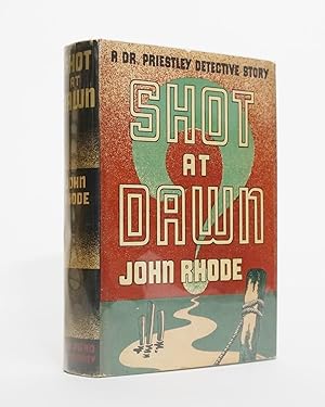 Shot At Dawn. A Dr. Priestley Detective Story