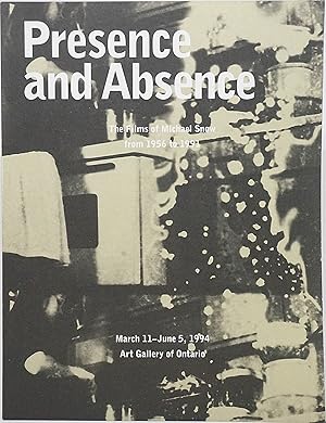Presence and Absence: The Films of Michael Snow From 1956 To 1991