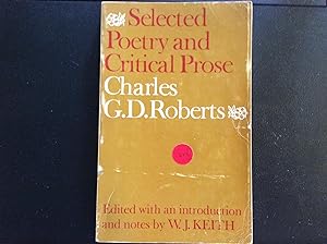 Selected Poetry and Critical Prose Charles G.D. Roberts (Heritage)