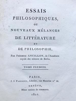 Essais philosophiques ou nouveaux mélanges de littérature et de philosophie.