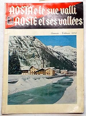 Aosta e le sue valli. Rivista mensile per l'incremento della Regione Autonoma Valle d'Aosta. Anno...