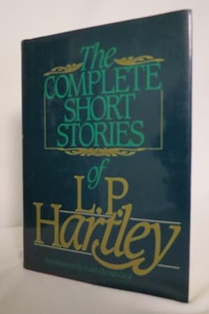 THE COMPLETE SHORT STORIES OF L. P. HARTLEY (DJ Protected by a Clear, Acid-Free Mylar Cover)