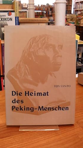 Die Heimat des Peking-Menschen,