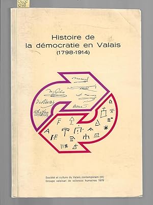 HISTOIRE DE LA DÉMOCRATIE EN VALAIS (1798-1914)