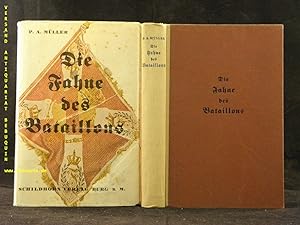 (d.i. Paul Alfred Müller) Die Fahne des Bataillons.