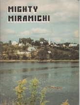 Mighty Miramichi : is your regional guide to entertainment, recreation, sports and special Events
