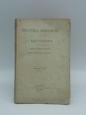 Bibliotheca manuscripta ad S. Marci venetiarum. Digessit et commentarium addidit . codices mss. l...