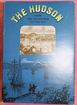 The Hudson; from the wilderness to the sea: A facsim. of the 1866 ed.,