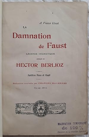 La damnation de Faust – Légende dramatique - Partition piano et chant – Réduction nouvelle par Ch...