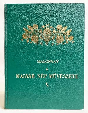 A Magyar Nep Muveszete. Hont, Nograd, Heves, Gomor, Borsod Magyar Nepe. A Palocok Muveszete (VOLU...
