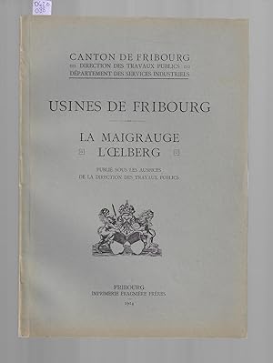 Usine de Fribourg : la Maigrauge l'Oelberg