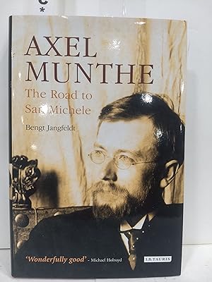 Axel Munthe: The Road To San Michele