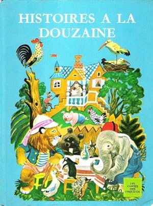Histoires à La Douzaine . Volume 3